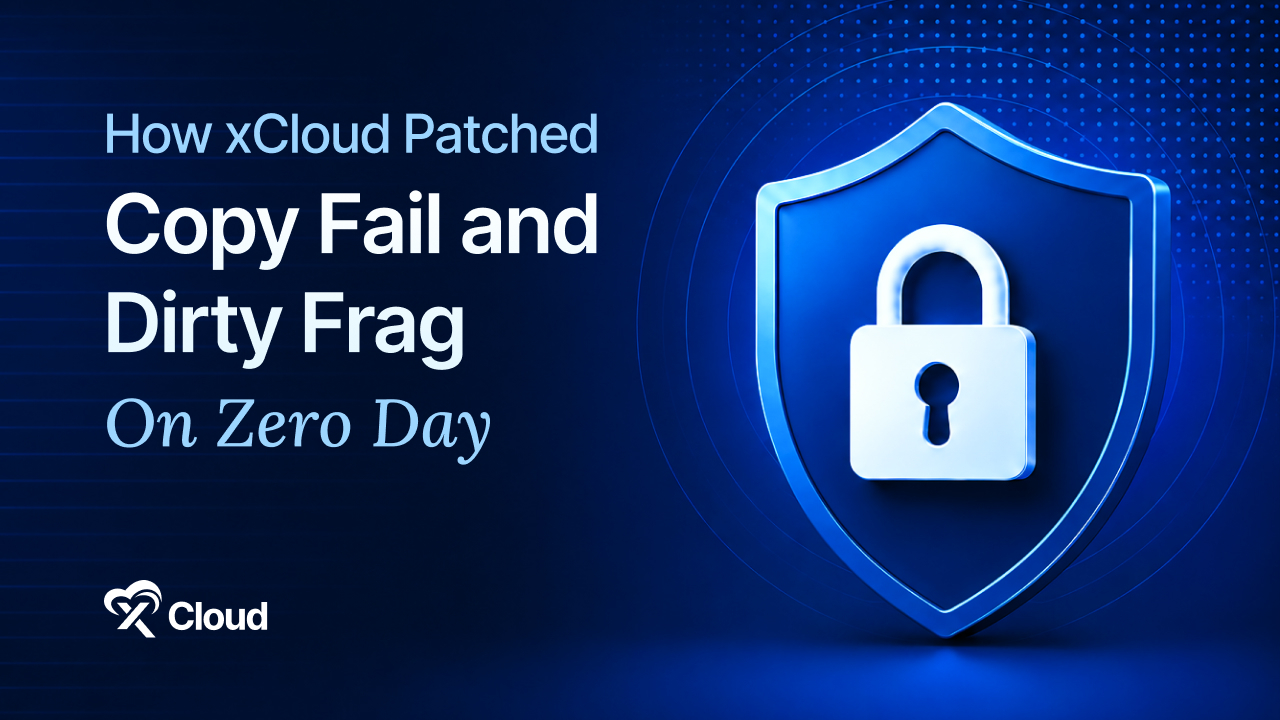 xCloud Patched Copy Fail and Dirty Frag
