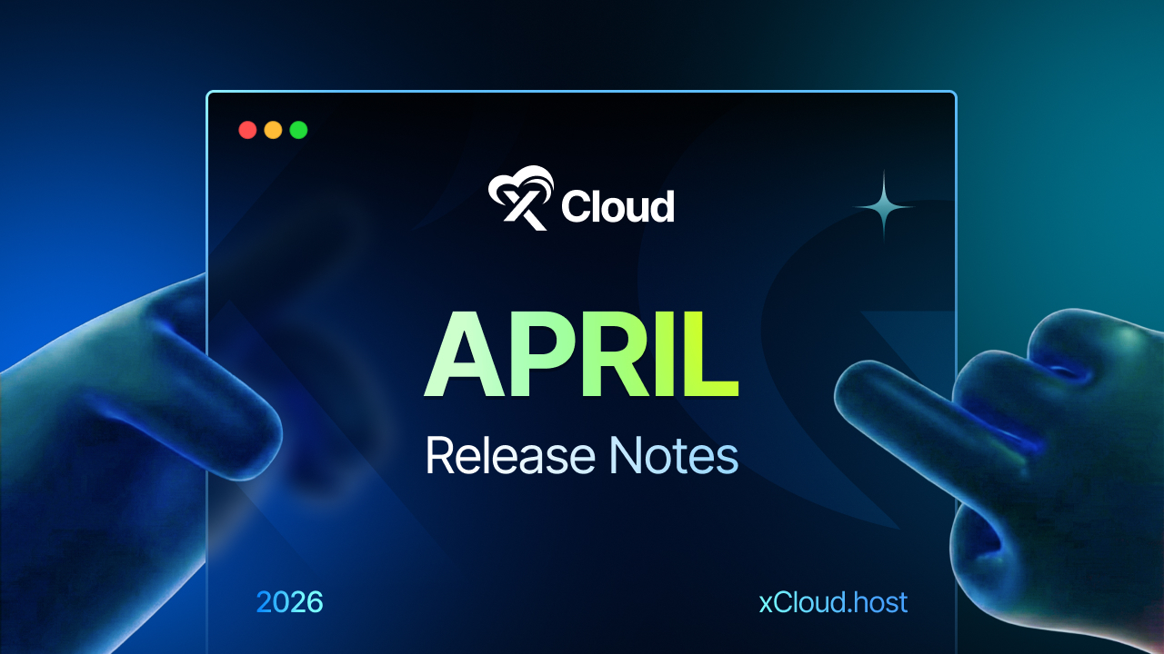 xCloud April 2026 Release Notes