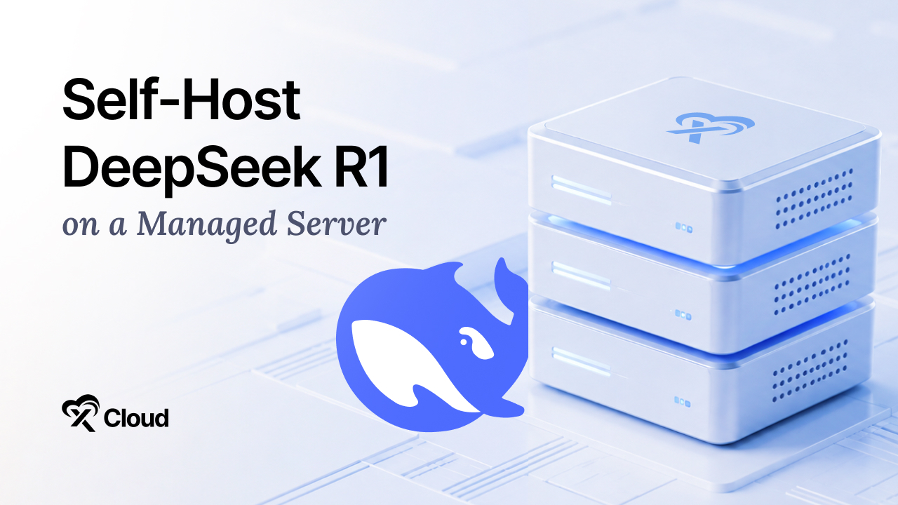 How to Self-Host DeepSeek R1 on a Managed Server: Complete 2026 Guide